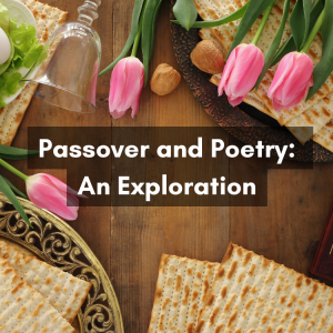 Passover and Poetry